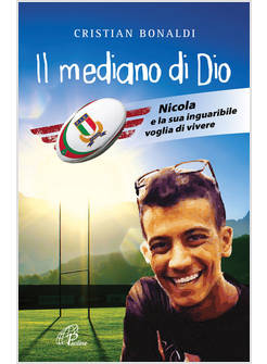 IL MEDIANO DI DIO. NICOLA E LA SUA INGUARIBILE VOGLIA DI VIVERE 