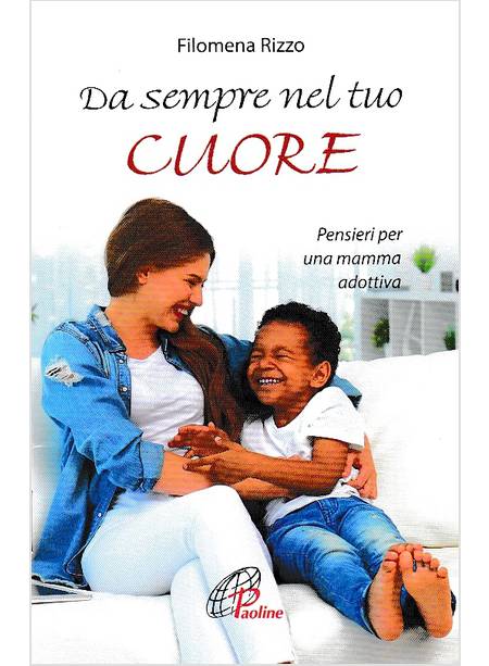 Da Sempre Nel Tuo Cuore - Rizzo Filomena - Paoline