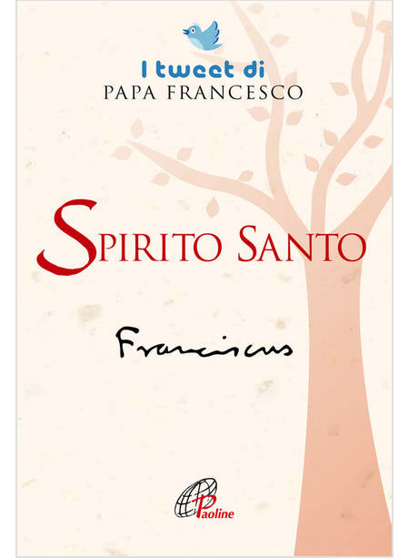 SPIRITO SANTO I TWEET DI PAPA FRANCESCO