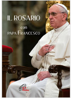 IL ROSARIO CON PAPA FRANCESCO