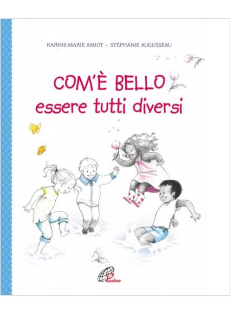 COM'E' BELLO ESSERE TUTTI DIVERSI