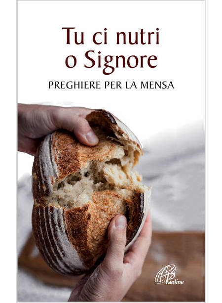 TU CI NUTRI O SIGNORE PREGHIERE PER LA MENSA