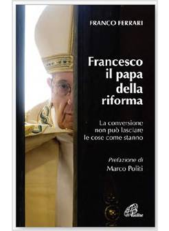 FRANCESCO IL PAPA DELLA RIFORMA 