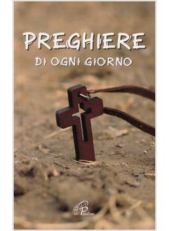 PREGHIERE DI OGNI GIORNO