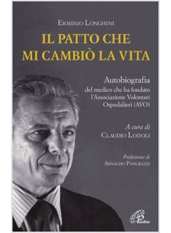 IL PATTO CHE MI CAMBIO' LA VITA. AUTOBIOGRAFIA