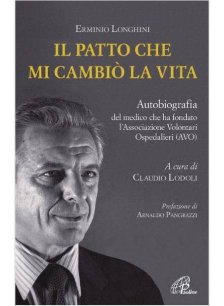 IL PATTO CHE MI CAMBIO' LA VITA. AUTOBIOGRAFIA