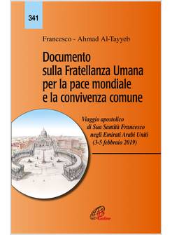 DOCUMENTO SULLA FRATELLANZA UMANA PER LA PACE MONDIALE E LA CONVIVENZA COMUNE 