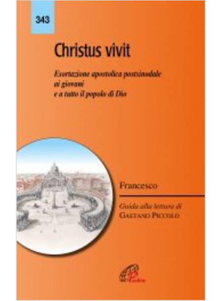 CHRISTUS VIVIT ESORTAZIONE APOSTOLICA POSTSINODALE AI GIOVANI