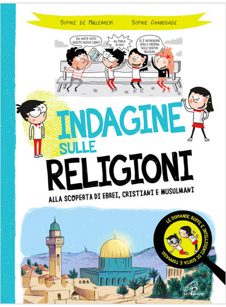 INDAGINE SULLE RELIGIONI ALLA SCOPERTA DI EBREI, CRISTIANI E MUSULMANI