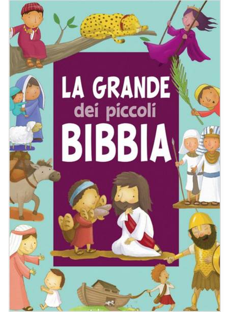 LA GRANDE BIBBIA DEI PICCOLI