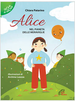 ALICE NEL PIANETA DELLE MERAVIGLIE