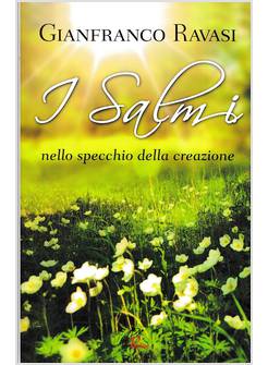 I SALMI NELLO SPECCHIO DELLA CREAZIONE 