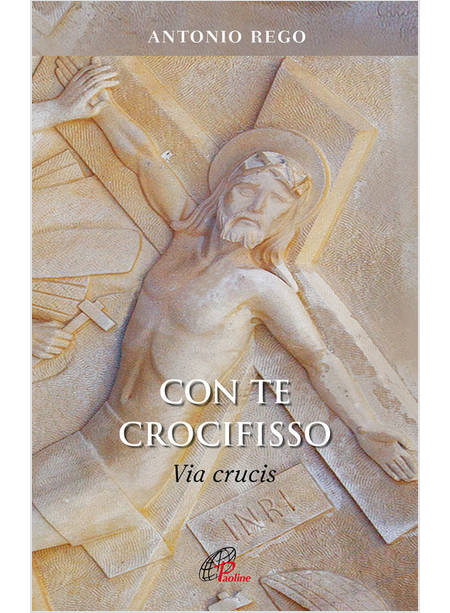 CON TE CROCIFISSO. VIA CRUCIS