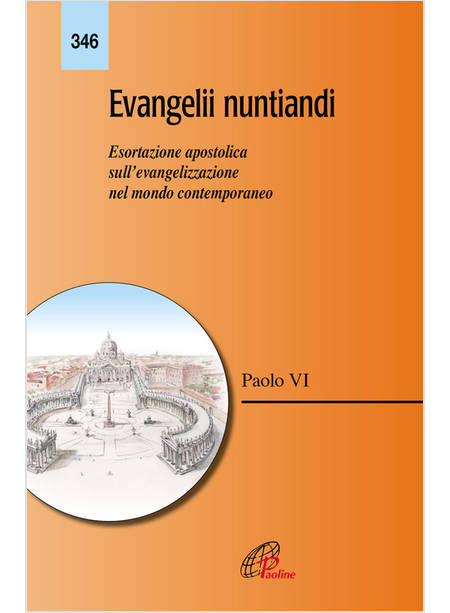 EVANGELII NUNTIANDI. ESORTAZIONE APOSTOLICA SULL'EVANGELIZZAZIONE NEL MONDO