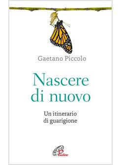NASCERE DI NUOVO. UN ITINERARIO DI GUARIGIONE