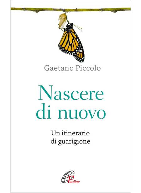 NASCERE DI NUOVO. UN ITINERARIO DI GUARIGIONE