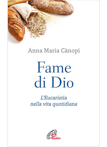 FAME DI DIO L'EUCARISTIA NELLA VITA QUOTIDIANA