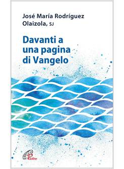 DAVANTI A UNA PAGINA DI VANGELO