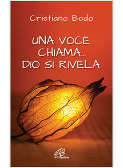 UNA VOCE CHIAMA... DIO SI RIVELA