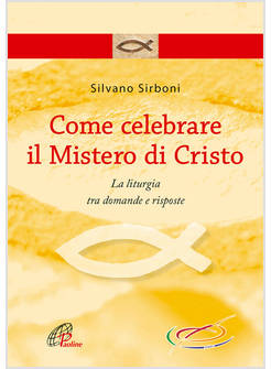 COME CELEBRARE IL MISTERO DI CRISTO