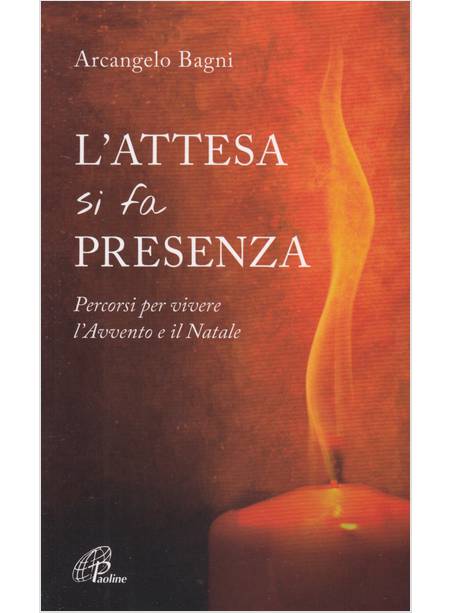 L'ATTESA SI FA PRESENZA PERCORSI PER VIVERE L'AVVENTO E IL NATALE