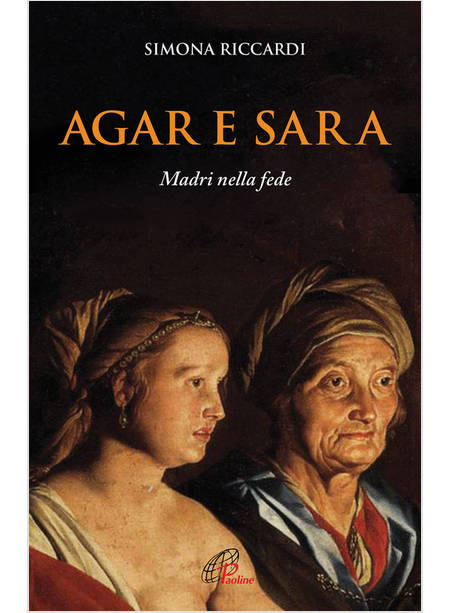 AGAR E SARA. MADRI NELLA FEDE