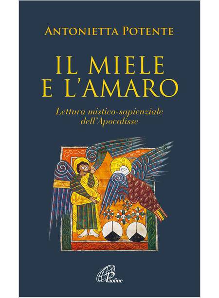 IL MIELE E L'AMARO LETTURA MISTICO-SAPIENZIALE DELL'APOCALISSE