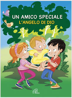 UN AMICO SPECIALE L'ANGELO DI DIO
