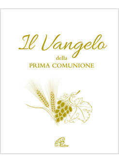 IL VANGELO DELLA PRIMA COMUNIONE