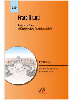 FRATELLI TUTTI  LETTERA ENCICLICA SULLA FRATERNITA' E L'AMICIZIA SOCIALE