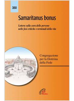 SAMARITANUS BONUS LETTERA SULLA CURA DELLE PERSONE NELLE FASI CRITICHE TERMINALI