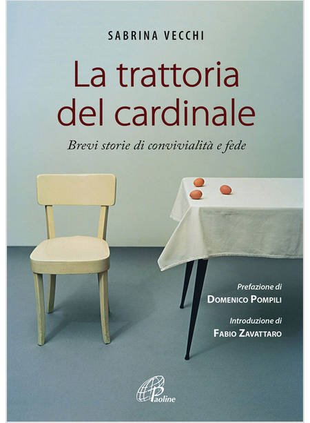 LA TRATTORIA DEL CARDINALE. BREVI STORIE DI CONVIVIALITA' E FEDE