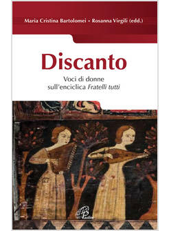 DISCANTO. VOCI DI DONNE SULL'ENCICLICA FRATELLI TUTTI