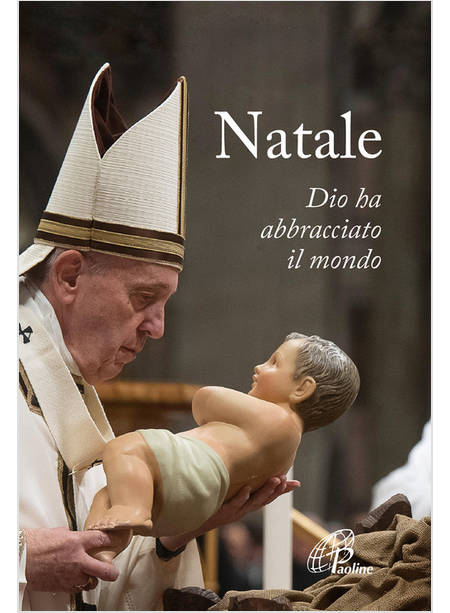 NATALE DIO HA ABBRACCIATO IL MONDO