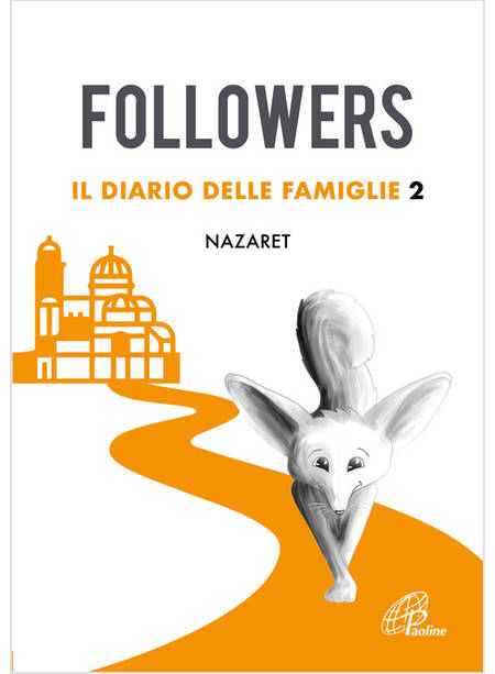 FOLLOWERS IL DIARIO DELLE FAMIGLIE 2 NAZARET