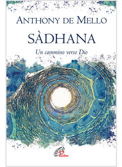 SADHANA UN CAMMINO VERSO DIO