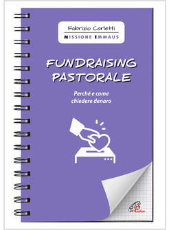 FUNDRAISING PASTORALE PERCHE' E COME CHIEDERE DENARO