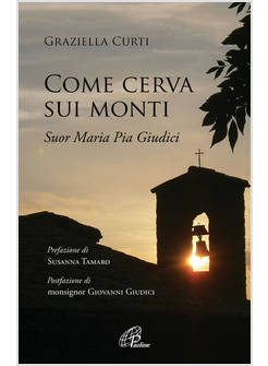 COME CERVA SUI MONTI SUOR MARIA PIA GIUDICI