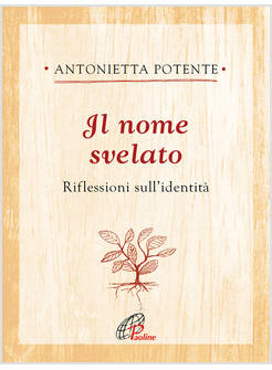 IL NOME SVELATO RIFLESSIONI SULL'IDENTITA'