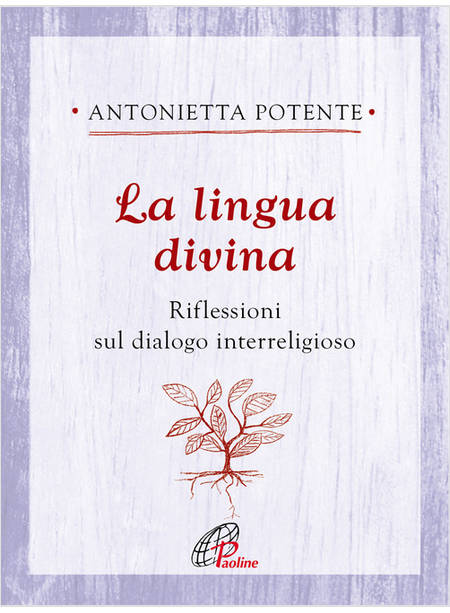 LA LINGUA DIVINA RIFLESSIONI SUL DIALOGO INTERRELIGIOSO