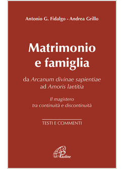 MATRIMONIO E FAMIGLIA DA ARCANUM DIVINAE SAPIENTIAE AD AMORIS LAETITIA
