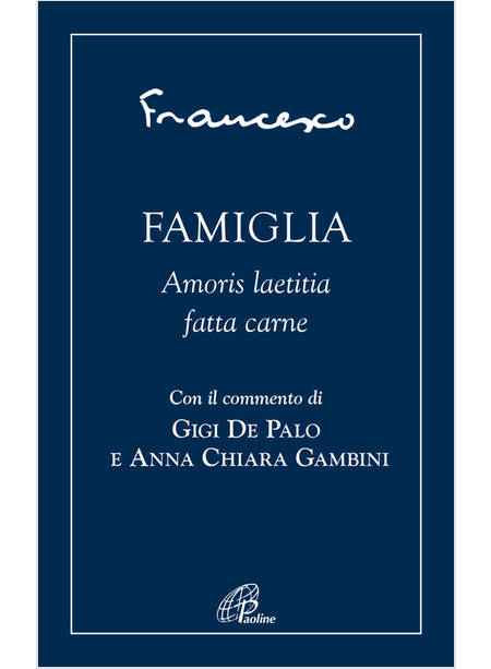 FAMIGLIA AMORIS LAETITIA FATTA CARNE