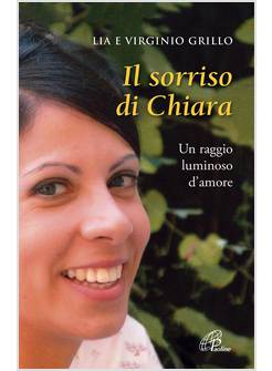 IL SORRISO DI CHIARA UN RAGGIO LUMINOSO D'AMORE