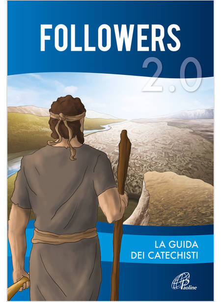 FOLLOWERS 2.0 GUIDA DEI CATECHISTI