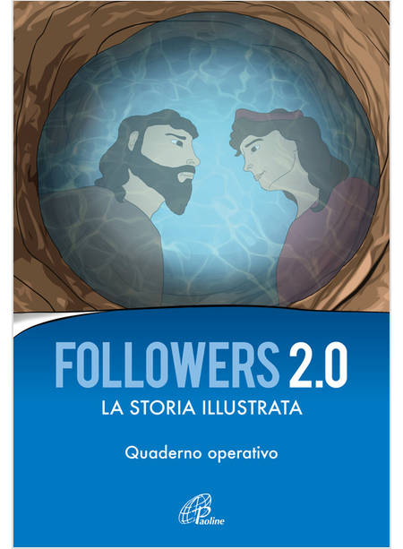 FOLLOWERS 2.0 LA STORIA ILLUSTRATA QUADERNO OPERATIVO