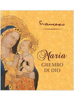 MARIA GREMBO DI DIO