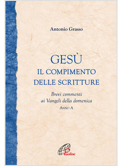 GESU' IL COMPIMENTO DELLE SCRITTURE