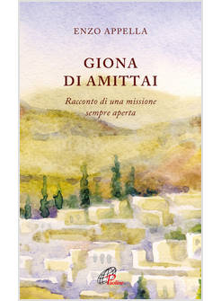 GIONA DI AMITTAI RACCONTO DI UNA MISSIONE SEMPRE APERTA