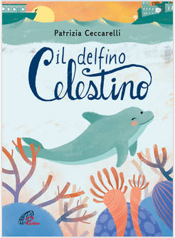 IL DELFINO CELESTINO