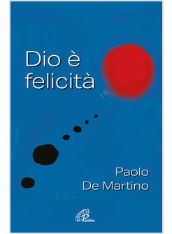 DIO E' FELICITA'